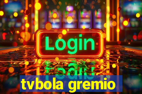 tvbola gremio